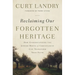Reclaiming Our Forgotten Heritage: How Understanding the Jewish Roots of Christianity Can Transform Your Faith