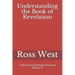 Understanding the Book of Revelation: Understanding the New Testament, Volume 19