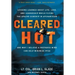 Cleared Hot: Lessons Learned about Life, Love, and Leadership While Flying the Apache Gunship in Afghanistan and Why I Believe a Pr