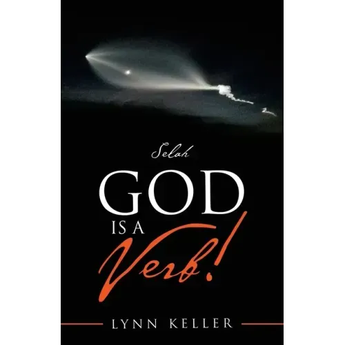 God Is a Verb!: Selah
