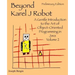 Beyond Karel J Robot: A Gentle Introduction to the Art of Object-Oriented Programming in Java, Volume 2