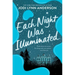 Each Night Was Illuminated