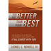 You Are Better Than Your Best: The Secrets to Achieving a Successful and Happy Life... It All Starts with You
