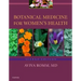 Botanical Medicine for Women's Health
