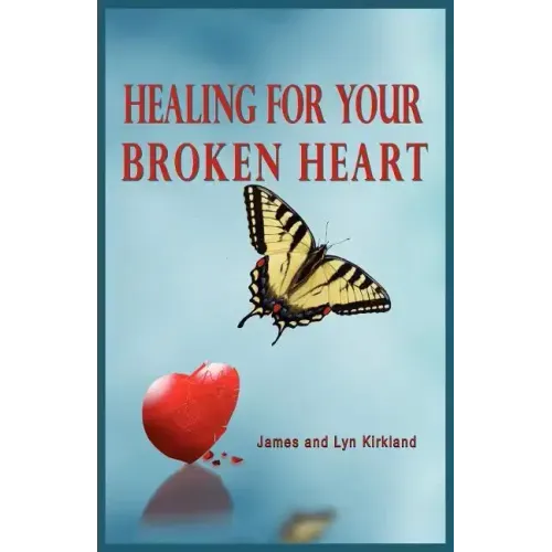 Healing for Your Broken Heart