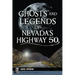 Ghosts and Legends of Nevada's Highway 50