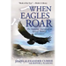When Eagles Roar: The Amazing Journey of an African Wildlife Adventurer