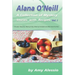 Alana O'Neill: A Collection of Mystery Stories with Recipes: Books 1-4