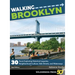 Walking Brooklyn: 30 Walking Tours Exploring Historical Legacies, Neighborhood Culture, Side Streets, and Waterways