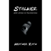 Stalker: Short Stories and True Adventures