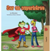 Ser un superhéroe: Being a Superhero -Spanish edition