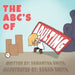 The ABC's of Adulting: A picture book of all the grown-up things you don't want to do