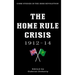 The Home Rule Crisis: 1912-14