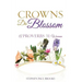 Crowns Do Blossom
