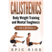 Calisthenics: Body Weight Training and Mental Toughness