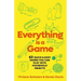 Everything Is a Game: 97 Quick & Easy Games You Can Play with Household Objects