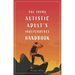 The Young Autistic Adult's Independence Handbook