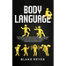 Body Language: How to Detect High-Stakes Liars Through Body Language Analysis and Everything You Need to Influence People with Emotional Intelligence,