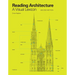 Reading Architecture Second Edition: A Visual Lexicon