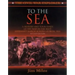 To the Sea: A History and Tour Guide of the War in the West, Sherman's March Across Georgia and Through the Carolinas, 1864-1865