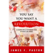 You Say You Want a Revolution: A Compelling & Cautionary Tale of What Lies Ahead
