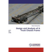 Design and Analysis of A Truck Chassis Frame