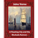 A Floating City and the Blockade Runners, by Jules Verne (illustrated)
