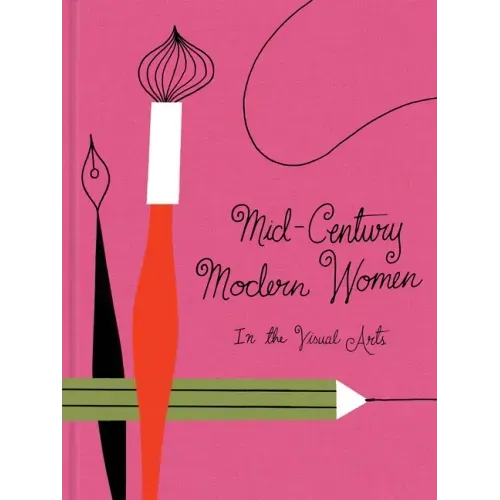 Mid-Century Modern Women in the Visual Arts