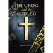 The Cross and the Godless