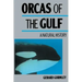 Orcas of the Gulf: A Natural History