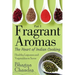 Fragrant Aromas: The Heart of Indian Cooking: Healthy Legumes and Vegetables to Savor