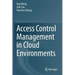 Access Control Management in Cloud Environments