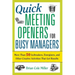 Quick Meeting Openers for Busy Managers: More Than 50 Icebreakers, Energizers, and Other Creative Activities That Get Results