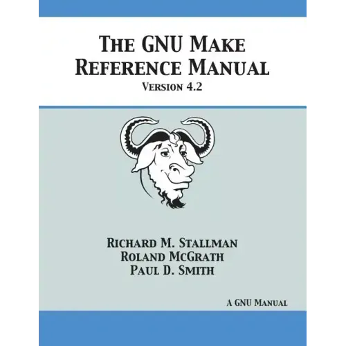 GNU Make Reference Manual: Version 4.2