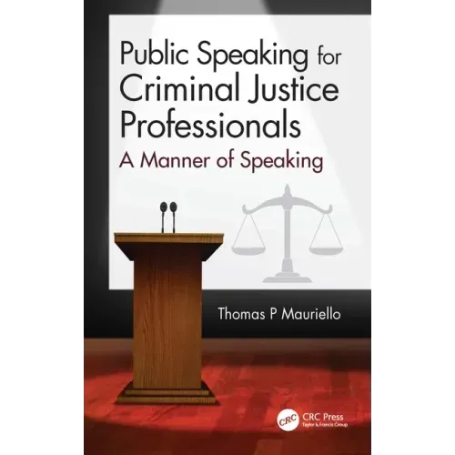 Public Speaking for Criminal Justice Professionals: A Manner of Speaking