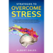 Strategies to Overcome Stress: Positive Mindset to Stop Negativity. Anxiety and Anger Management Tips. Mindfulness and Neuroplasticity Approach to Re