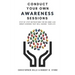 Conduct Your Own Awareness Sessions: Step-by-step instructions for 80 game-like group evenings that will change your life