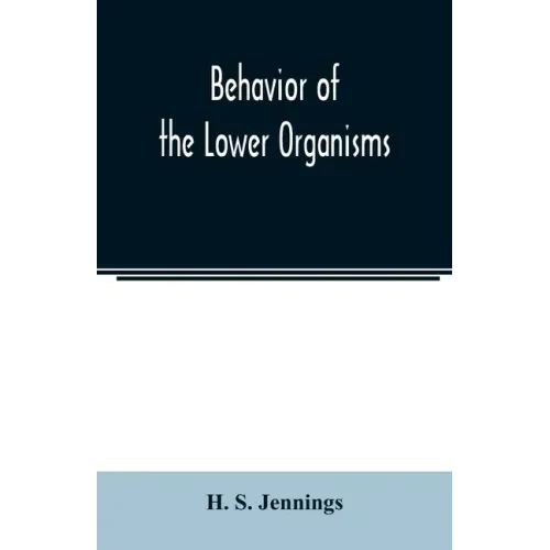 Behavior of the lower organisms