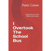 I Overtook The School Bus: Growing up in the fifties and sixties