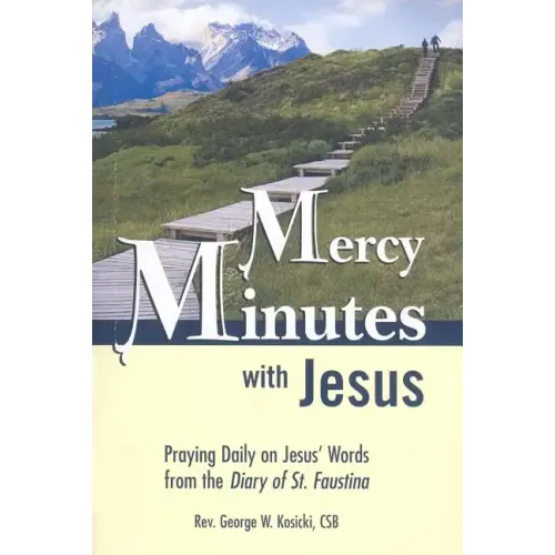 Mercy Minutes with Jesus: Praying Daily on Jesus's Words from the Diary of St. Faustina