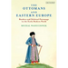 The Ottomans and Eastern Europe: Borders and Political Patronage in the Early Modern World