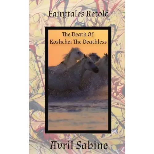 The Death Of Koshchei The Deathless