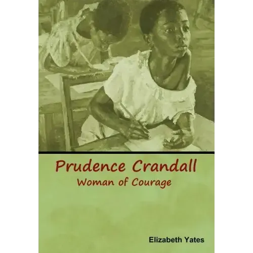 Prudence Crandall, Woman of Courage