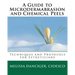 A Guide to Microdermabrasion and Chemical Peels: Techniques and Protocols for Estheticians