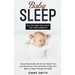 Baby Sleep: No-Cry Baby Solution for Tired Parents: Stress Free Guide with All Helpful Tips and Information that You Need to Help