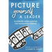 Picture Yourself a Leader: Illustrated Micro-Lessons for Navigating Change