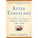 After Tamerlane: The Rise and Fall of Global Empires, 1400-2000