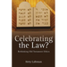 Celebrating the Law: Rethinking Old Testament Ethics