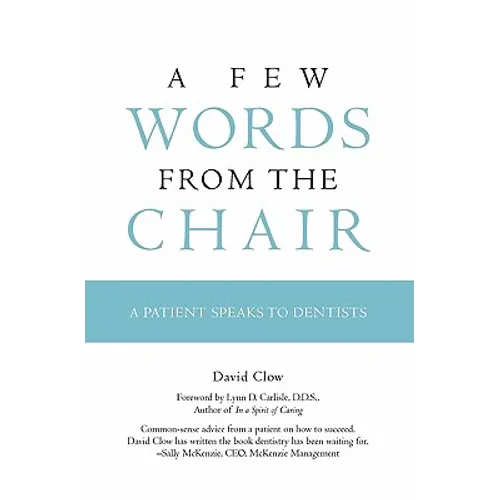 A Few Words from the Chair: A Patient Speaks to Dentists