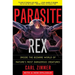 Parasite Rex: Inside the Bizarre World of Nature's Most Dangerous Creatures
